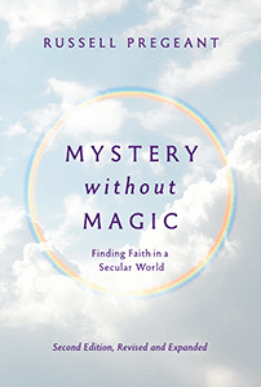 Mystery without Magic: Finding Faith in a Secular World